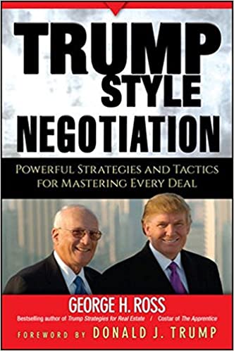 Trump Style Negotiation by George Ross