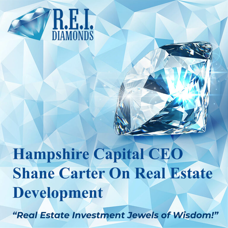 Hampshire Capital CEO Shane Carter on Real Estate Development